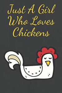 Just A Girl Who Loves Chickens
