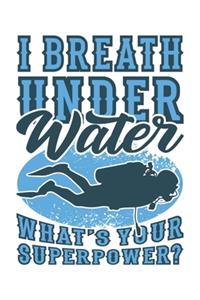 I Breath Under Water - What's Your Superpower?