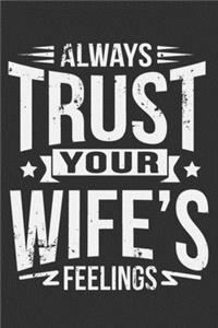 Always Trust Your Wife's Feelings