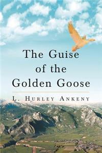 The Guise of the Golden Goose