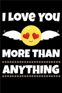 I Love You More Than Anything