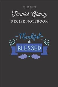 Thankful & Blessed - Thanksgiving Recipe Notebook