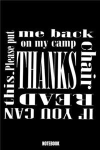 If You Can Read This Please Put Me Back On My Camp Chair Thanks Notebook