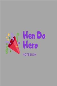 Hen Do Hero Notebook