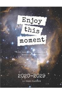 Enjoy this moment 2020-2029 10 Ten Year Planner
