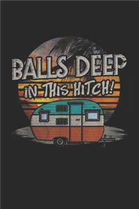 Balls Deep In This Hitch!