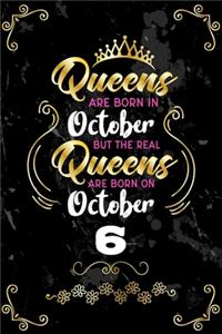Queens Are Born In October But The Real Queens Are Born On October 6