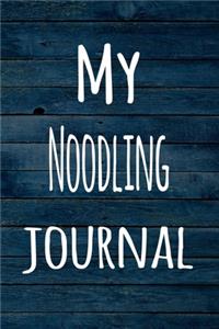 My Noodling Journal