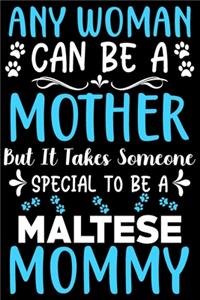 Any woman can be a mother Be a Maltese mommy