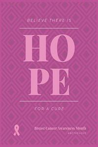 Believe There Is Hope for a Cure