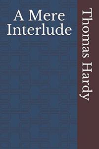 A Mere Interlude
