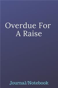 Overdue For A Raise