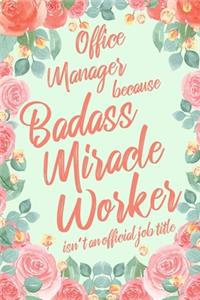 Office Manager Because Badass Miracle Worker Isn't an Official Job Title