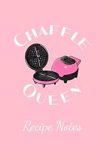 Chaffle Queen Recipe Notes