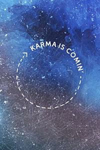 Karma Is Coming