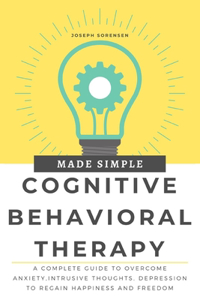 Cognitive Behavioral Therapy Made Simple