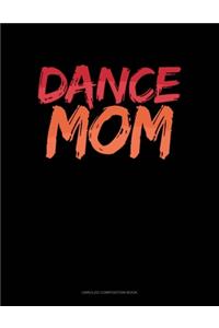 Dance Mom