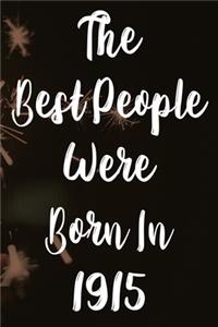 The Best People Were Born In 1915