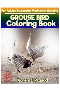 GROUSE BIRD Coloring book for Adults Relaxation Meditation Blessing