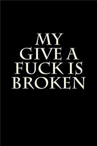 My Give a Fuck is Broken