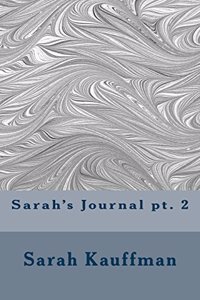Sarah's Journal Pt. 2
