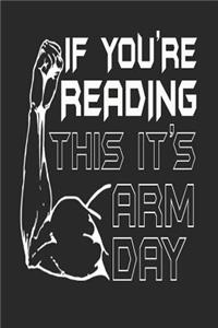 If You're Reading This It's Arm Day