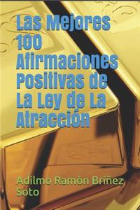 Mejores 100 Afirmaciones Positivas de La Ley de La Atracción