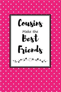 Cousins Make the Best Friends
