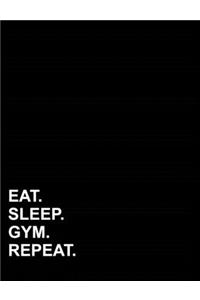 Eat Sleep Gym Repeat