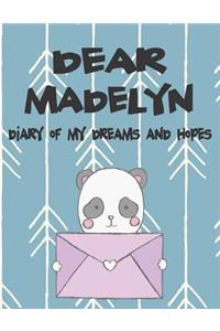 Dear Madelyn, Diary of My Dreams and Hopes