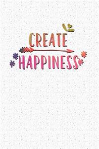 Create Happiness