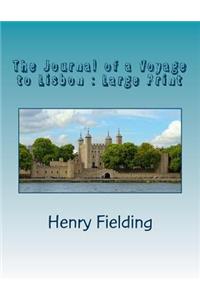 The Journal of a Voyage to Lisbon: Large Print