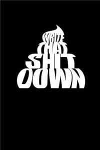 Write That Shit Down