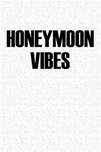 Honeymoon Vibes