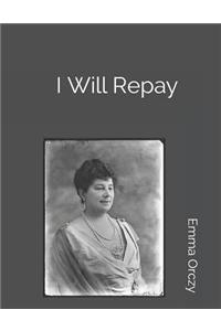 I Will Repay: Large Print