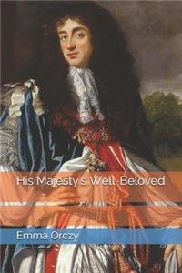 His Majesty's Well-Beloved