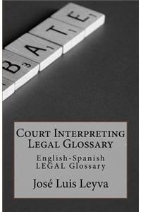 Court Interpreting Legal Glossary