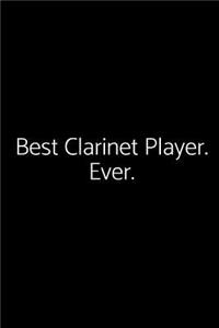 Best Clarinet Player. Ever.