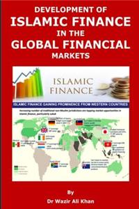 Development of Islamic Finance in the Global Financial Markets