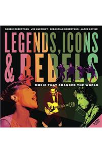Legends, Icons & Rebels