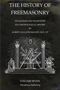 History of Freemasonry Volume 7
