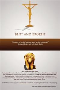 Bent and Broken