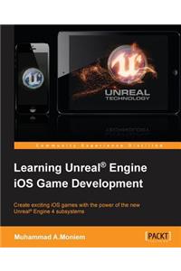Learning Unreal Engine iOS Game Development