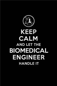 Keep Calm and Let the Biomedical Engineer Handle It
