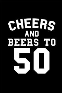 Cheers and Beers to 50