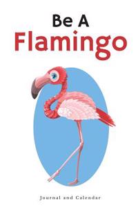 Be a Flamingo