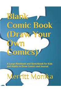 Blank Comic Book (Draw Your Own Comics)