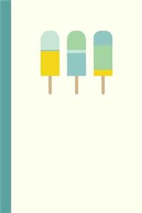 Journal: Cute 6 x 9 Blank Notebook with 110 Lightly Lined Pages for Journaling, Writing, and List Making Ice Cream Popsicle Cover in Blue, Yellow and Green