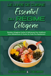 Le Livre De Cuisine Essentiel Du Régime Cétogène
