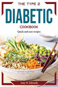 The Type 2 Diabetic Cookbook